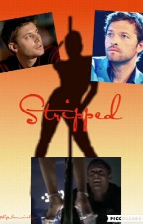 Stripped- Destiel AU  by ships_have_ruined_me