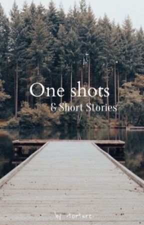 One shots & Short Stories! by -t0rture-