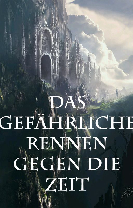 Das Gefährliche Rennen gegen die Zeit by LadyFasy