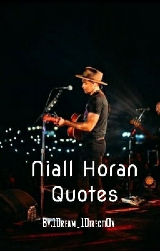 Niall Horan Quotes by 1Dream_1Directi0n