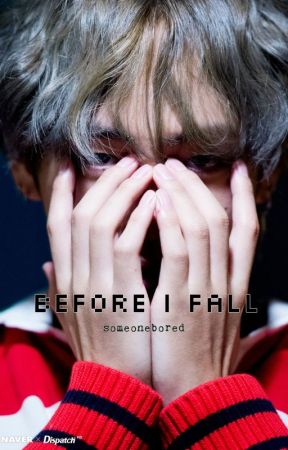 Before I Fall by someonebored