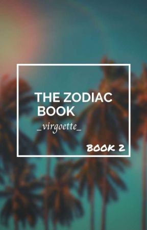 The Zodiac Book 2 by _virgoette_