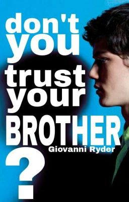 DON'T YOU TRUST YOUR BROTHER ? | ✅ cover