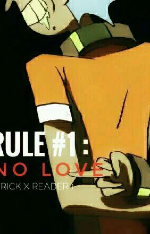 Rule #1 : No Love ( Rick x Reader )  by ForbidsBlossom