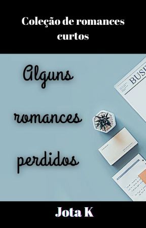 Alguns romances perdidos by JotaKev