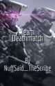 Team Deathmatch by NuffSaid_TheScribe