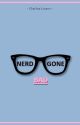 Nerd Gone Bad (Complete) by MelanatedWriter