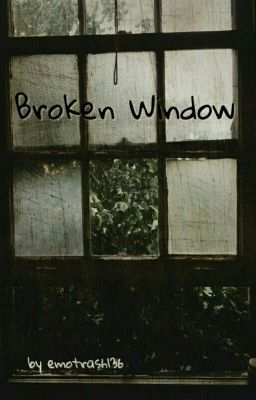 Broken Window || Petekey [zakończone] cover