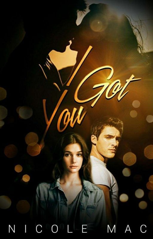 I Got You |✔ (Out on Kindle/Amazon!) by SpratleyMac