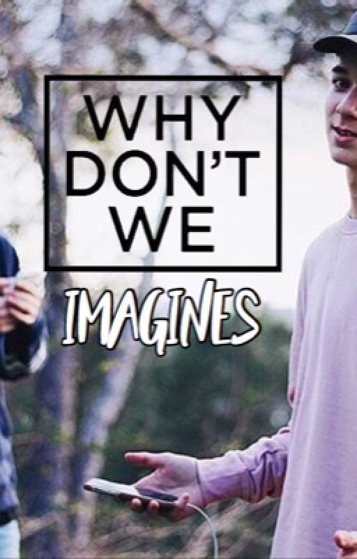 why don't we imagines  by okayseavey