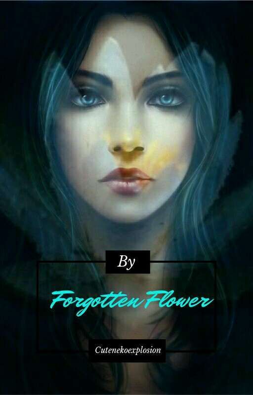 Forgotten Flower (Editing) by Cutenekoexplosion