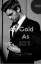 As Cold as Ice  (Dangerous Stranger's Book 1) Complete by shru_du