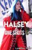 Halsey One-Shots 