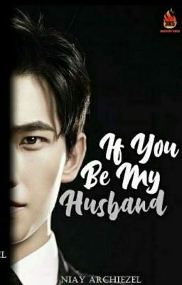 If You Be My Husband (END) Sudah Di Terbitkan  cover