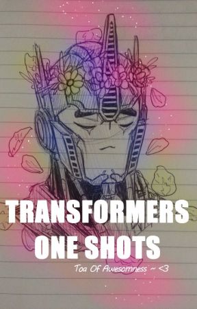 Misc. Transformers Oneshots by Wish-I-Was-A-Robot