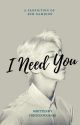 I need You || [Namjoon x reader] (COMPLETED) by chickenyourass