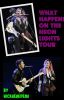 What Happens on the Neon Lights Tour.... (Nemi)