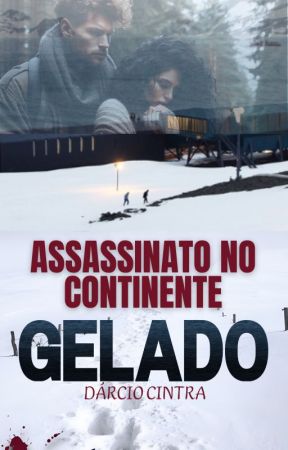 Assassinato no Continente Gelado by DarcioACintra