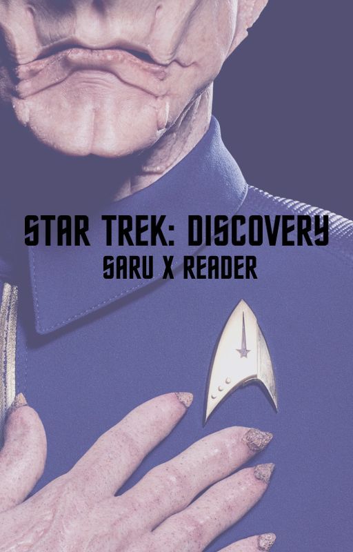 [Star Trek: Discovery] : Saru x Reader : Growing Together by AureliusSeraphim