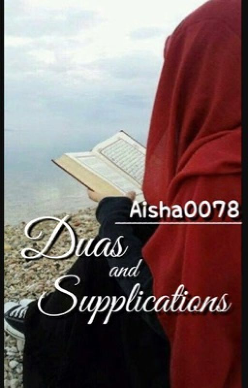 Duas and Supplications by Aisha0078