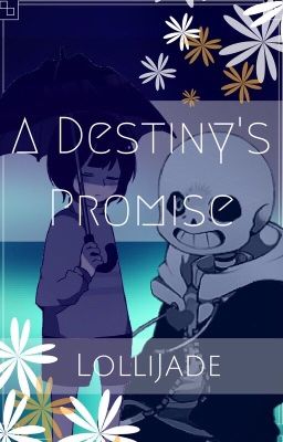 A Destiny's Promise (UT Sans X Frisk) cover