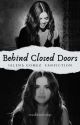 Behind Closed Doors ☆Selena Gomez x Fem!Reader☆ [UNDER EDITING} by _waakemeeeup