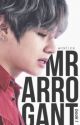 Mr Arrogant || kth. » book 1 (#Wattys2016) [CZ/SK] by Natrany