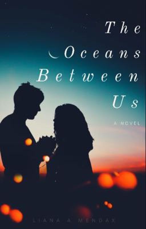 The Oceans Between Us | editing  by elevenofspades