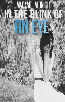 In The Blink of an Eye (ONE DIRECTION FanFiction) cover