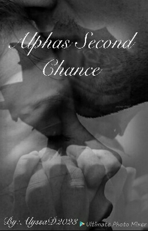 The Alpha's Second Chance by DatWolfGirlQueen