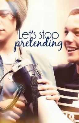 Let's stop pretending. (Larry Stylinson AU!) cover