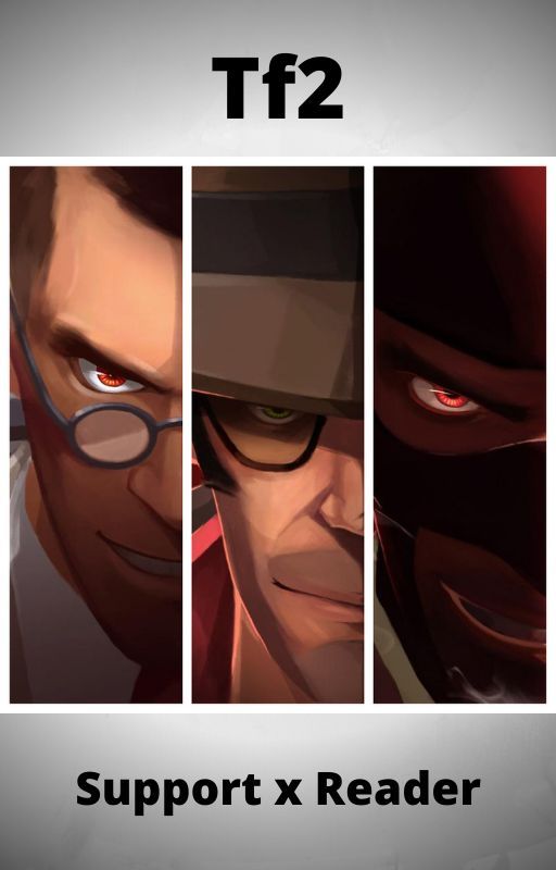 Tf2 Support x reader by Uninteresting_Alyx