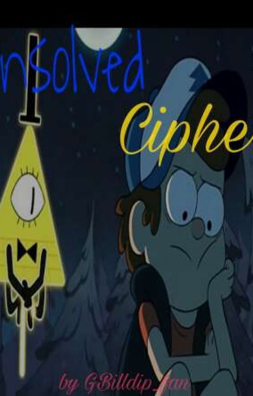 Unsolved Cipher | Billdip by GFBilldip_fan