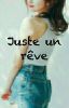 Juste un rêve