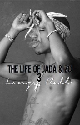 The Life Of Jada & Zo • Z.Ball(3) cover