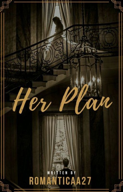 Her Plan (Fake marriage)  #Wattys2018 by RomanticaA27