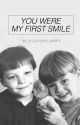 You Were My First Smile by inlovewlarry