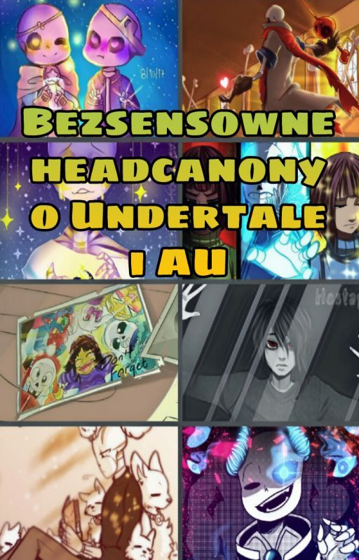 Bezsensowne headcanony o Undertale i AU by Nevermore100040