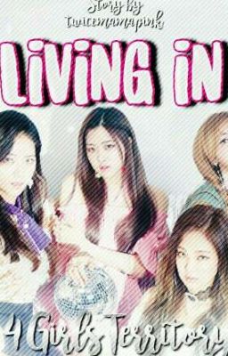 Living in 4 girls territory [COMPLETED] cover