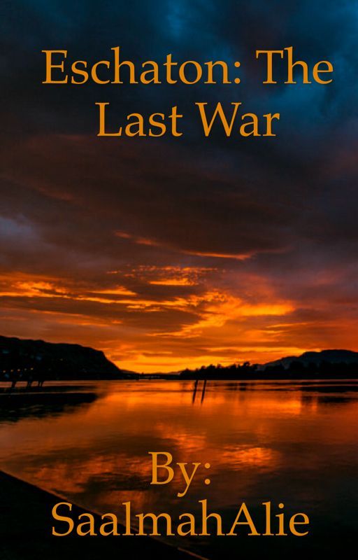 Eschaton: The Last War  by SaalmahAlie