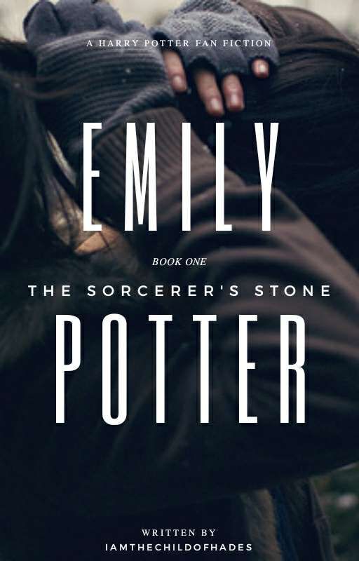 Emily Potter - Book 1 - The Sorcerer's Stone by IAmTheChildOfHades