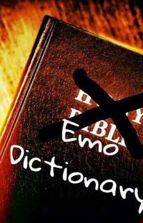 Emo Dictionary by SexyLlamaJuliet