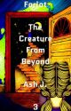 Forlot: The Creature From Beyond - Book Three {Completed} by Forlot_Forever