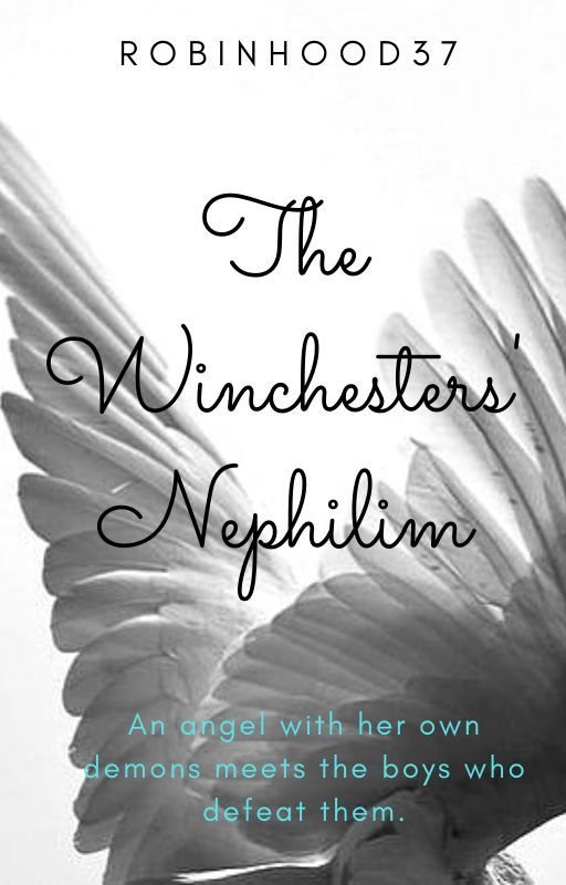 The Winchesters' Nephilim by RobinHood37