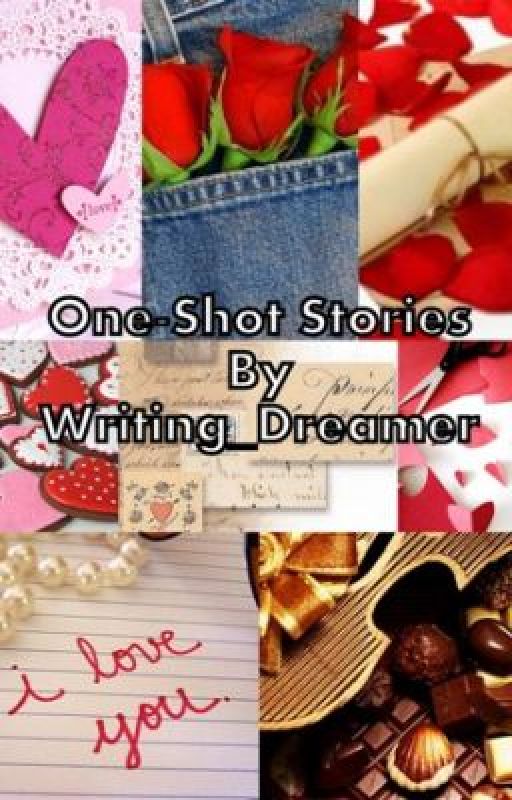 One-Shot Stories by writing_dreamer