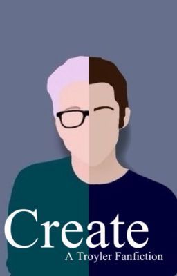 Create - A Troyler/Tronnor Fanfiction cover