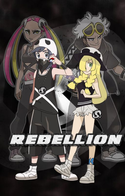 Sun & Moon: Rebellion (Sun x Lillie Fanfiction) by TheLoneWanderer17