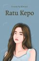 Ratu Kepo (Selesai) by Rinzani_R