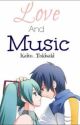 Love And Music by Kaito_Tokisaki