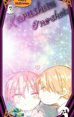 karushuu oneshots~ bleh~ [Completed] cover